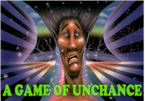 A Game Of Unchance